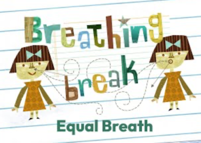 Breathing Breaks – Equal Breath