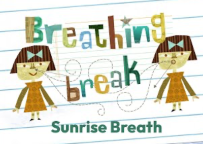 Breathing Breaks – Sunrise Breath