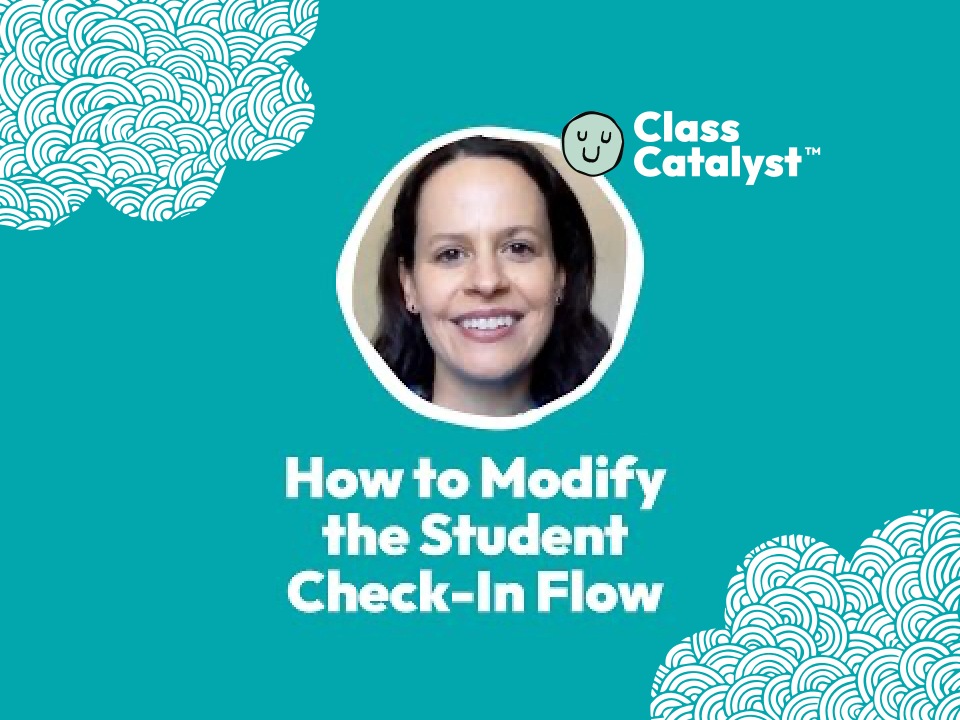 How to Modify the Student Check-In Flow – Class Catalyst