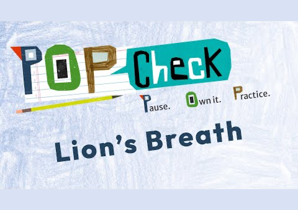 POP Check: Lion’s Breath