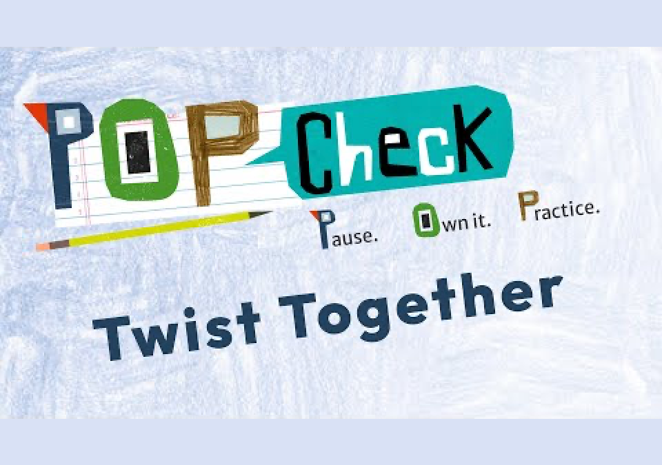 POP Check: Twist Together