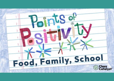 Points of Positivity: Food, Family, & School