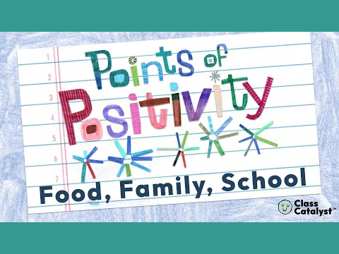 Points of Positivity: Food, Family, & School