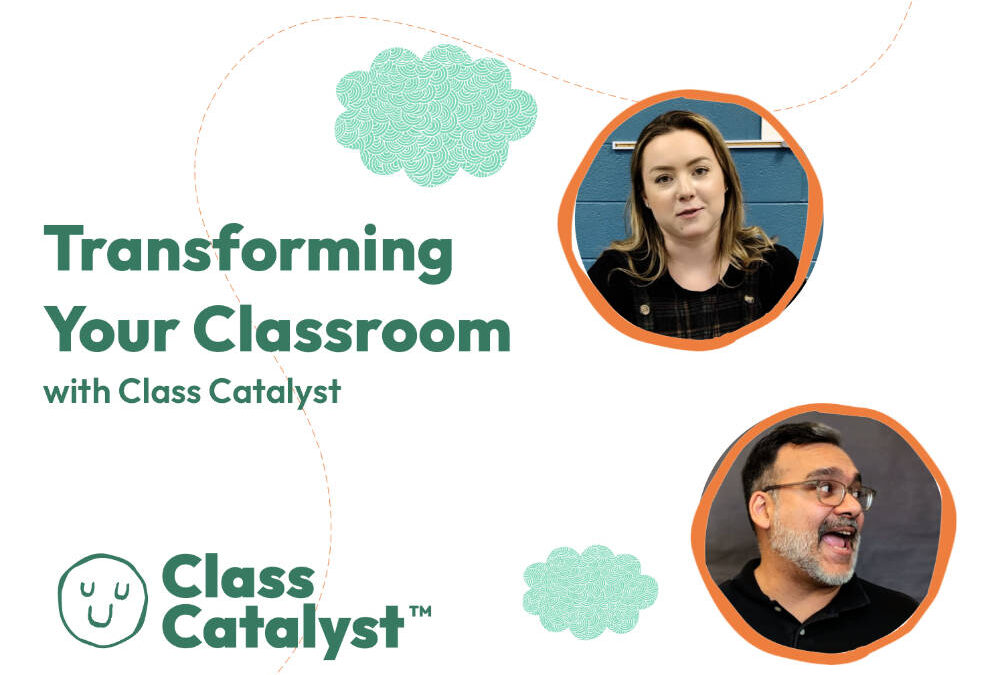 Transforming Your Classroom with Class Catalyst