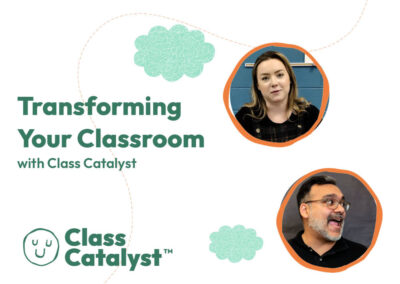 Transforming Your Classroom with Class Catalyst